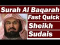 Surah Baqarah Fast Recitation by Shaikh Sudais