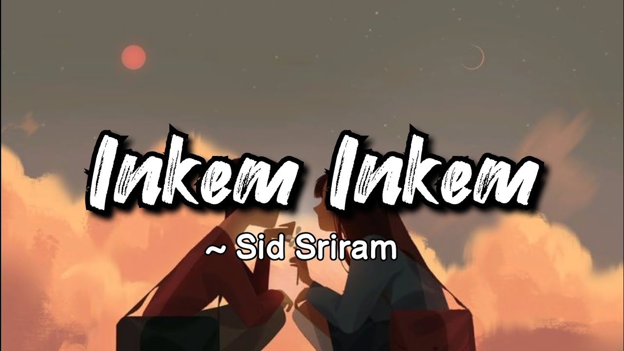 Inkem Inkem -lyrics || Geetha Govindam || Sid Sriram || LYRICS🖤 #vijaydevarakonda Inkem Inkem -lyrics || Geetha Govindam || Sid Sriram || LYRICS🖤 #vijaydevarakonda