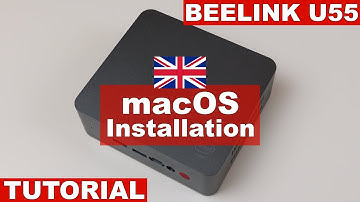 Beelink U55 Hackintosh Tutorial (Vanilla, no Uni-/Multibeast)