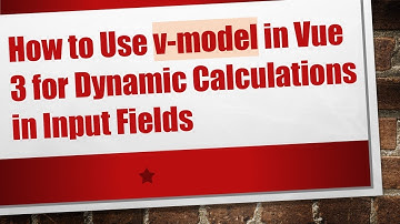 How to Use v-model in Vue 3 for Dynamic Calculations in Input Fields