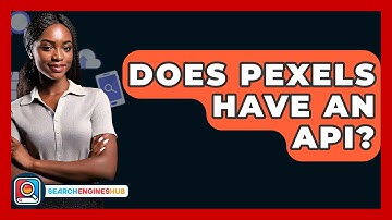 Does Pexels Have An API? - SearchEnginesHub.com