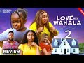 LOVE AND WAHALA 2 EBUBE OBIO, CHIOMA NWOSU, OGBU, ANITA, 2026 LATEST NIGERIAN MOVIE REVIEW