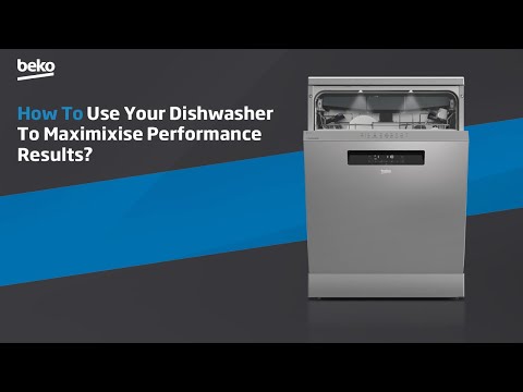 Beko | How to use your dishwasher to maximixise performance results?