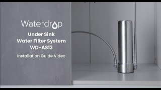 How to Install Waterdrop AS13 Under Sink Water Filter (Step-by-Step) + Filter Replacement Guide