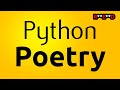 Python poetry tutorial how to use python poetry