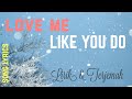 Love me like you do ( song lyric ) lirik dan terjemah indonesia