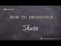 How To Pronounce Shure Real Life Examples 