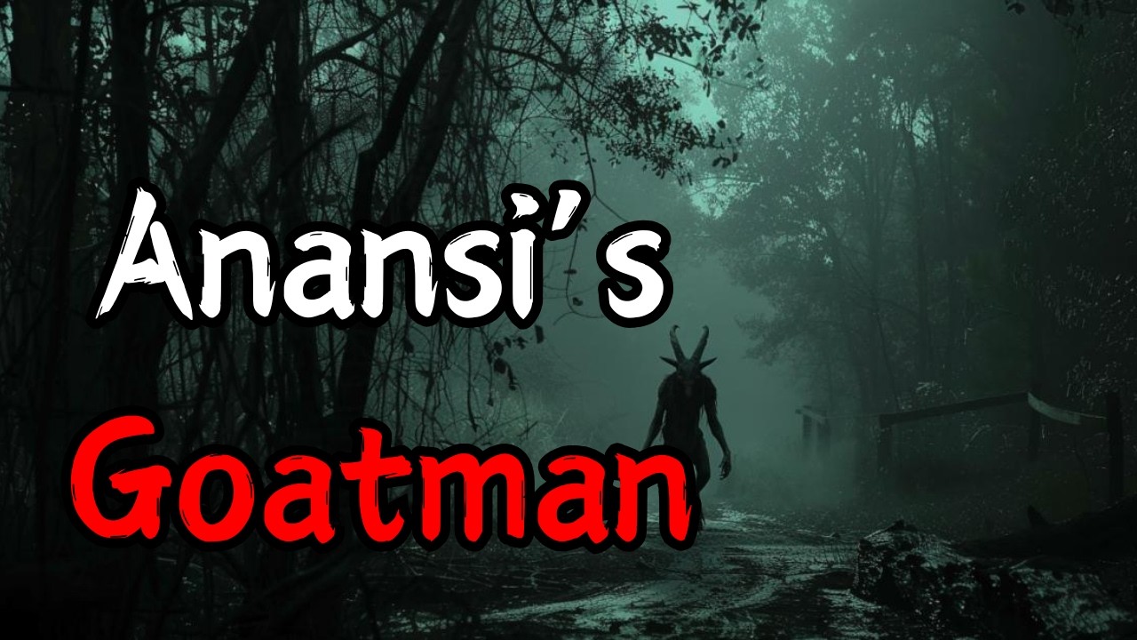 Anansi's Goatman | 4chan's most terrifying cryptid | Cryptid Terror in the South