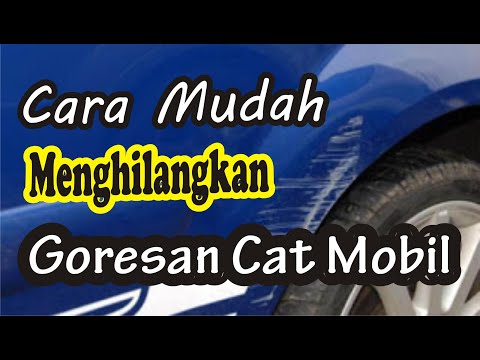 CARA MENGATASI  CAT  MOBIL  YANG TERGORES YouTube
