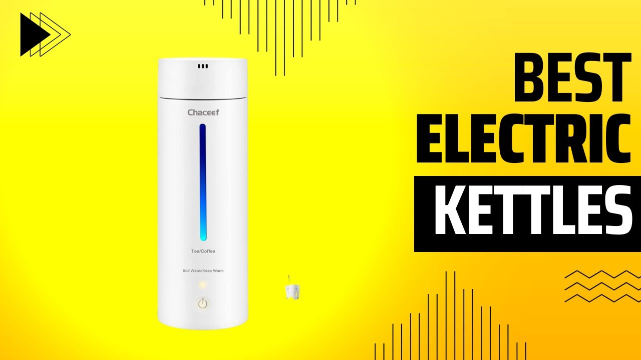 CHACEEF Travel Electric Kettle Review Best Electric Kettles Review In