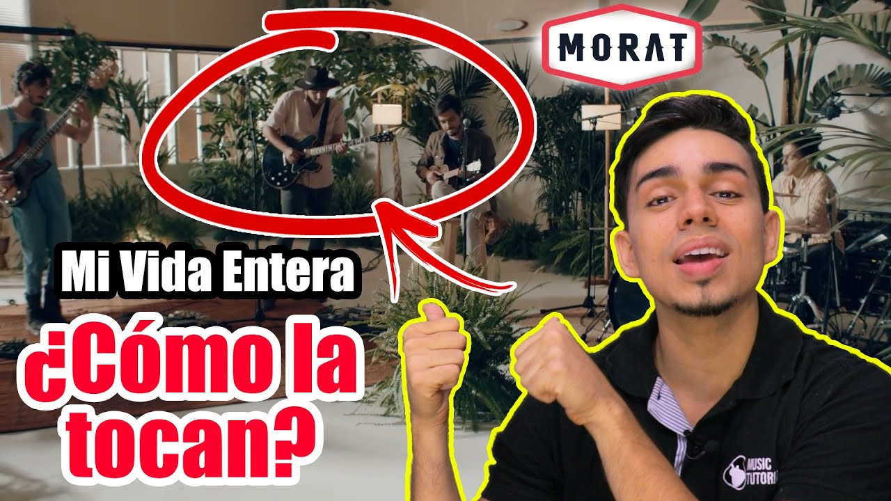 ¿Cómo la toca? Mi Vida Entera - MORAT | Vevo X (Tutorial + PDF GRATIS)