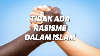 Tidak Ada Rasisme Dalam Islam - Ustadz Syafiq Riza Basalamah