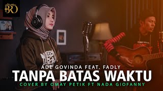 TANPA BATAS WAKTU | Ost Ikatan Cinta | COVER BY OMAY PETIK FT NADA GIOFANNY
