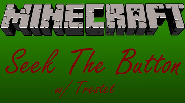 Where Are The Buttons? | Seek The Button w/ Trestet | Minecraft