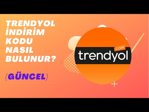 Trendyol İndirim Kodu Nasıl Bulunur? Nasıl Kullanılır? (Güncel-Aktif)