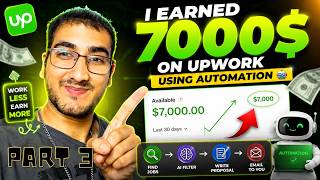 I Made $7,000 in 2 Months Using This Upwork AI Automation | PART 3