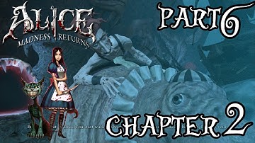 Alice: Madness Returns - Chapter 2 - 6 DEEP GRAVES // Gameplay