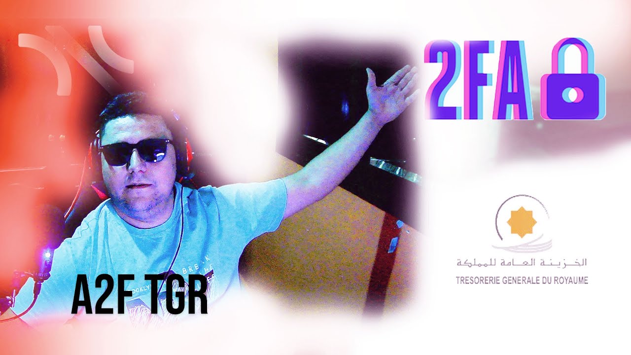 Eservices TGR La double authentification, authentification à deux facteurs (A2F) كيفية تفعيل خاصية