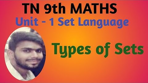 TN samacheer 9th maths  TYPES OF SETS WITH EXAMPLES (SET LANGUAGE)