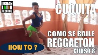 Видео: COMO SE BAILE REGGAETON CUBANO ► CLASE DE BAILE 8 ► REGGAETON 2017 CHOREOGRAPHY ► CON CUQUITA