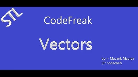 Vectors STL For Competitive Programming || C++ || All You Need To Know.