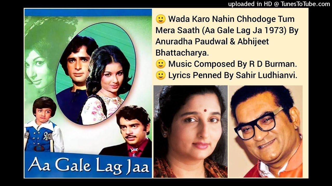 WADA KARO NAHIN CHODOGE (AA GALE LAG JA 1973) BY ANURADHA PAUDWAL & ABHIJEET BHATTACHARYA