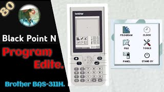 Program Edite. Brother BAS-311H, Sewing machine. Black Point N.