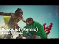 Asake & Gunna - Basquiat (Remix)