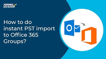 How to do Instant PST Import to Office 365 Groups?