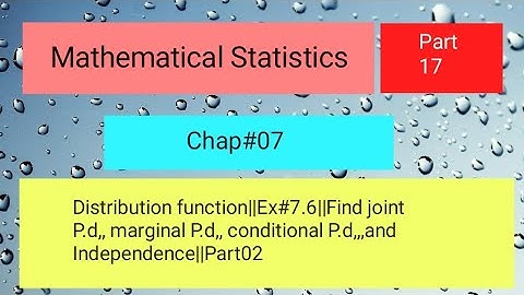 Distribution function||Ex#7.6||Find joint P.d,marginal P.d,conditional P.d and Independence(ii)||