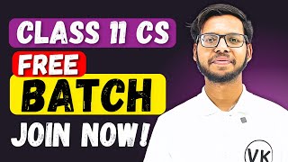 Class 11 Computer Science | FREE Batch | Class 11 CS | Class 11 Python | 2025-26 | Vishal Kumar |