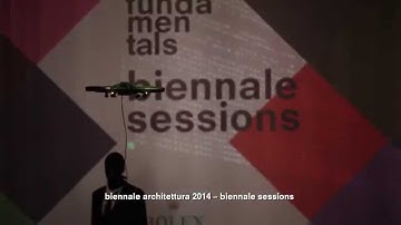 Biennale Architettura 2014 - Biennale Sessions