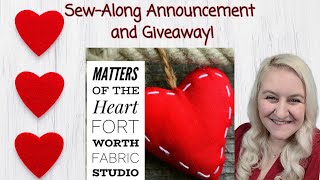 SEW ALONG : Matters of the Heart from Fort Worth Fabric Studios