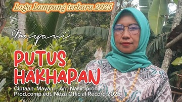 Terbaru lagu Lampung 2025_ PUTUS HAKHAPAN _ Vok. MAYANI_ cipt. Mayani - Arr. Nasir Iproni