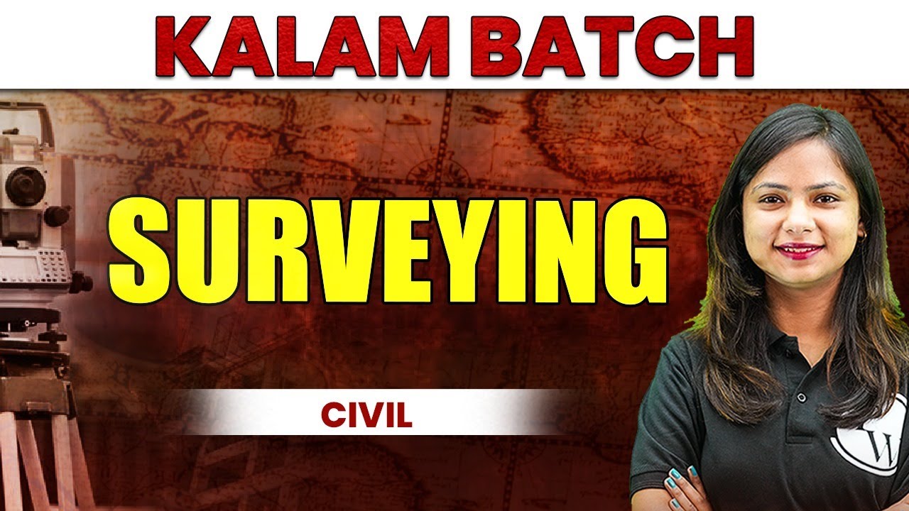 Surveying | KALAM BATCH | CIVIL