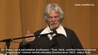 Dr. Papp Lajos szívsebész professzor előadása Dombóváron 2023. május 8-án.