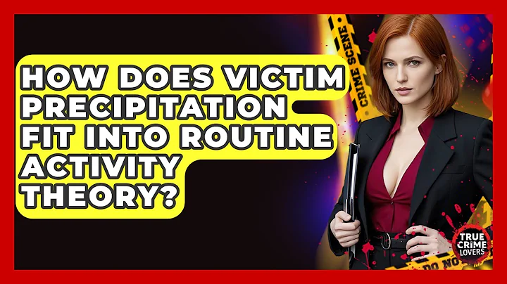 How Does Victim Precipitation Fit Into Routine Activity Theory? - True Crime Lovers