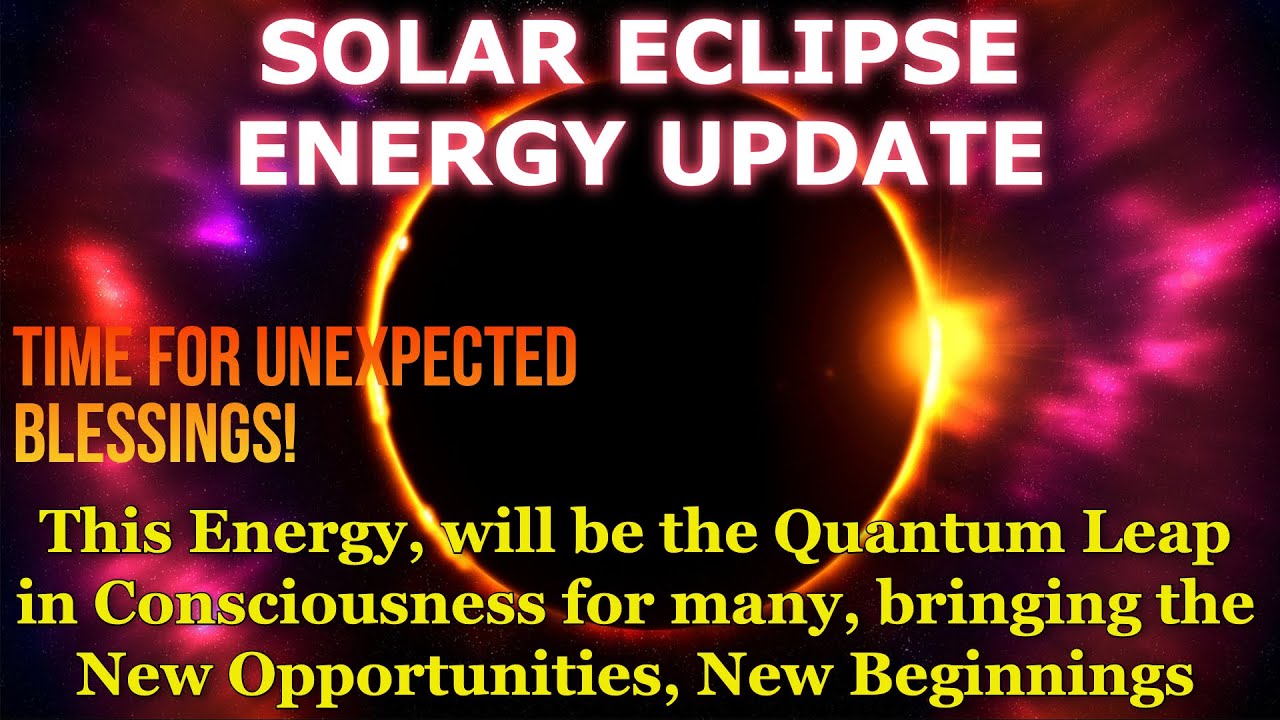 DM to DF 💌 Solar Eclipse Energy Update - What This Eclipse is Bringing ...