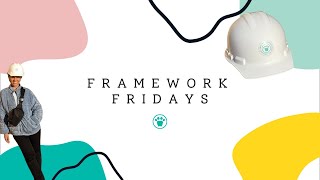 Framework Friday July V.1