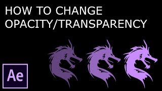 After Effects Tutorial: Change Opacity/Transparency