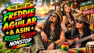 Nonstop Reggae Version Mga Kanta Ni Freddie Aguilar & ASIN | Best OPM Reggae Playlist 2026 🌴 Vol:7