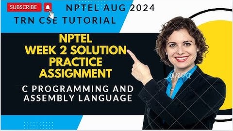 C Programming and Assembly Language | Practice Quiz Assignment 2 | NPTEL | Swayam | Aug 2024
