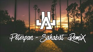 Peterpan - sahabat mp3 (Remix)