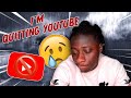 WHY I&#39;M QUITTING YOUTUBE FOREVER AND THIS WHY...😪💔