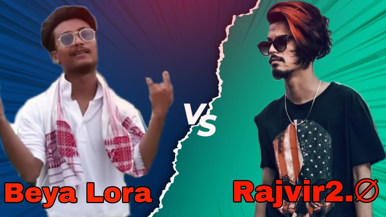  Rajvir2 Vs Beya lora Diss storywho is the best repar for AssamAssamese Rep song