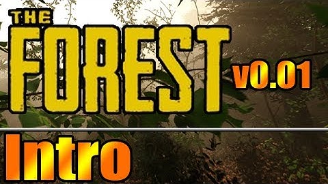 The Forest v0.01 Intro 1080p HD