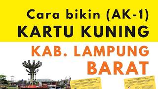 Cara Membuat Kartu Kuning Kabupaten Lampung Barat Terbaru 2026 | Kartu Pencari Kerja | AK1 Cara Membuat Kartu Kuning Kabupaten Lampung Barat Terbaru 2026 | Kartu Pencari Kerja | AK1