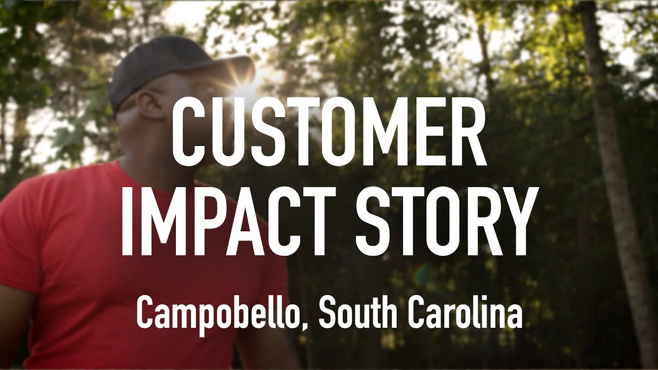Customer Impact Story Campobello, South Carolina YouTube