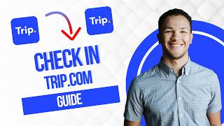 How To Check In On Trip.com (Best Method)