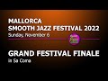Grand festival finale  9th mallorca smooth jazz festival 2022